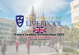 University Of Liverpool Future Leaders Scholarships 2023