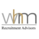 WHM Recruitment Advisors Recruitment 2023/2024